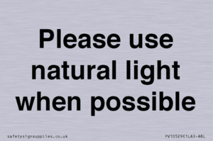 Please use natural light when possible